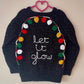 "Let It Glow" Handmade Cardigan Size Approx 4-6 Years