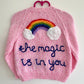 “The Magic Is In You” Rainbow Handmade Cardigan Size Approx 2-3 Years