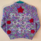 “Snuggle This Muggle” Handmade Cardigan Size Approx 6-12 Months